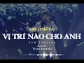 Download Lagu Vị Trí Nào Cho Anh (NEW VerSion 2021) Liêu Chấn Hải
