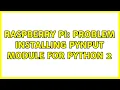 Raspberry Pi Problem installing pynput module for python 2