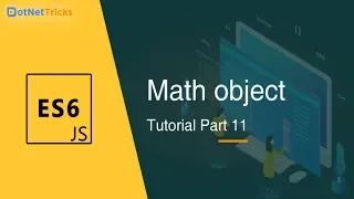 Math object Methods in JavaScript - Part 11 JavaScript Tutorial
