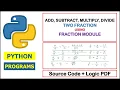 Addition Subtraction Multiplication Division of two fraction using Fraction Module in Python