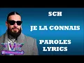 SCH - Je la connais (Paroles/Lyrics)