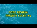 Code Review Project Euler 2 Solutions