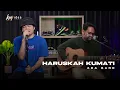 Download Lagu HARUSKAH KUMATI - ADA BAND | ANGGA CANDRA COVER