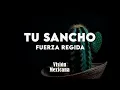 Lagu Fuerza Regida - TU SANCHO (Letra/Lyrics)