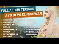 Download Lagu AYU DEWI ELMIGHWAR NABI PUTRA ABDULLAH FULL ALBUM || FULL ALBUM SHOLAWAT TERBARU 2023