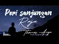 Lagu Peri sanjungan raja - Thomas Arya ( lirik lagu )
