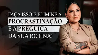 ESSE É O MEU SEGREDO PARA NÃO PROCRASTINAR!!