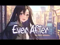 「Nightcore」 Ever After - MICO, eaJ ♡ (Lyrics)