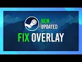Fix Steam Overlay Not Working UPDATED Complete Guide