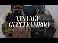 MY ENTIRE VINTAGE GUCCI BAMBOO COLLECTION MINI TOTE REVIEW plus the styles on my wishlist