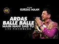 Download Lagu Gurdas Maan Ardas | Balle Balle | Main Nahi Sab Tu | Live Performance