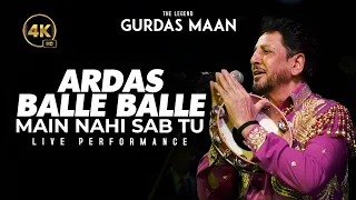 gurdas maan ardas balle balle main nahi sab tu live performance