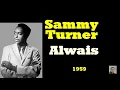 Download Lagu Always -- Sammy Turner