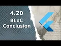 4 20 BLoC Conclusion The Complete FREE Flutter Course