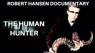 Serial Killer Documentary Robert Hansen The Alaska Human Hunter