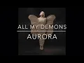 AURORA - All My Demons / Studio Version