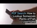 POF Search Plenty of Fish Username Search to Find Profiles - Social Catfish