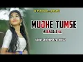 Lagu MUJHE TUMSE MOHABBAT HAI 🌿 TARPA SONG 2025 || HINDI DJ REMIX SONG 2025 || GAVTHI SONG NEW 2025 