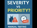 Severity vs Priority in QA Testing - Explained in 5 Minutes