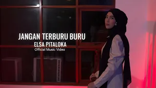jangan terburu buru elsa pitaloka