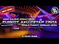 Download Lagu DJ FUNKOT PONTIANAK HARD 2024 - AKU TETAP CINTA (REPVBLIK) ROCKY RUDAS REMIX