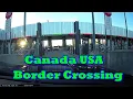 2026 Canada USA Customs Border Crossing How Bad Is It With The New Rules Full Experience