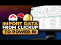 How To Import Data From ClickUp To Power Bi 100 WORKS NO Yapping To The Point EASY