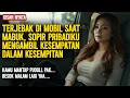 Lagu Kisah Nyata β€οΈ Nona Muda Mabuk Terjebak di Mobil! Sopir Pribadiku Berani Lakukan Ini!