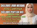 Download Lagu SHOLAWAT JAWA MERDU SPESIAL BANYAK DI CARI 2025 /PUJIAN SHOLAWAT INDAH VERSI DANGDUT- DJ KOPLO LAGU