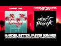 Harder, Better, Faster Summer (Martin Garrix feat. Macklemore & Patrick Stump vs Daft Punk mashup)