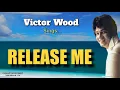 Download Lagu RELEASE ME - Victor Wood (with Lyrics)