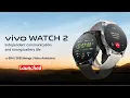 vivo watch 2 full Specification and Price | e-SIM, 2GB Storage, Voice Assistance and More