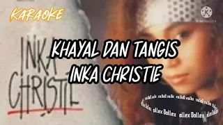 Download KHAYAL DAN TANGIS (Karaoke) - INKA CHRISTIE MP3