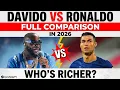 Whos Richer DAVIDO VS RONALDO FULL COMPARISON IN 2026