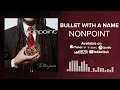 NONPOINT - Bullet With A Name
