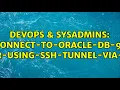 DevOps SysAdmins connect-to-oracle-db-9i server-using-ssh-tunnel-via-putty