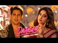 Download Lagu Danger (Lyrical) Param Sundari | Sidharth M, Janhvi K | Sachin-Jigar, Vishal D, Parvati M, Amitabh B