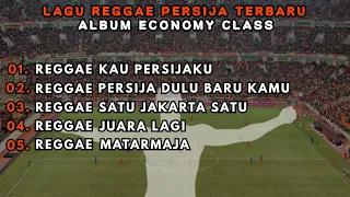 lagu persija jakarta reggae terbaru album terbaik economy class