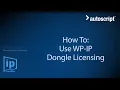 How To - Use WinPlus-IP Dongle Licensing