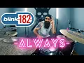 Lagu ALWAYS | BLINK 182 - DRUM COVER.