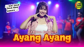 ayang ayang ska 86 feat rizma syam ska bajidor uye tone music video 