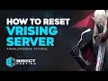 How to Completely Reset a V Rising Server