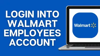 How To Login Into Walmart Employees Account Online Portal 2025 FULL GUIDE