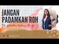Download Lagu Jangan Padamkan Roh - Pdp. Yudiahline Ruthasye, M.Ag.