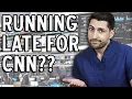 Running Late for A CNN Interview
