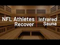 NFL Athletes Recover Infrared Sauna