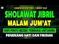 Download Lagu SHOLAWAT JIBRIL PENARIK REZEKI PALING DAHSYAT, Sholawat Nabi Muhammad SAW, Sholawat Jibril Merdu