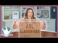 ASL Classifiers Describing Things in ASL