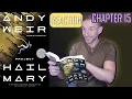 PROJECT HAIL MARY Chapter 15 Reaction First Time Sci-Fi Book Reaction to Andy Weir s Masterpiece