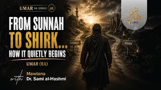 From Sunnah to Shirk... How It Quietly Begins | Umar (RA) Series